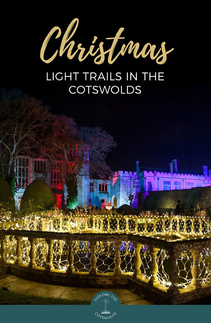 Fabulously festive Christmas light trails in the Cotswolds 2023, including illuminated trails at Sudeley Castle, Westonbirt Arboretum, Blenheim Palace, Cotswold Farm Park and more | Christmas in the Cotswolds | Cotswold Christmas | Christmas light trails | Christmas events in the Cotswolds