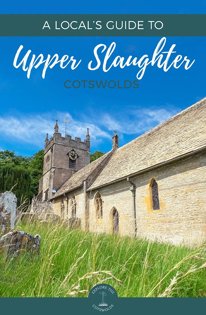A local's guide to visiting Upper Slaughter, Cotswolds – insider's tips on what to see and do, eat, drink and stay in this unspolit Cotswold village | Upper Slaughter Cotswolds | Upper Slaughter travel guide | Things to do in Upper Slaughter | Things to do in the Cotswolds