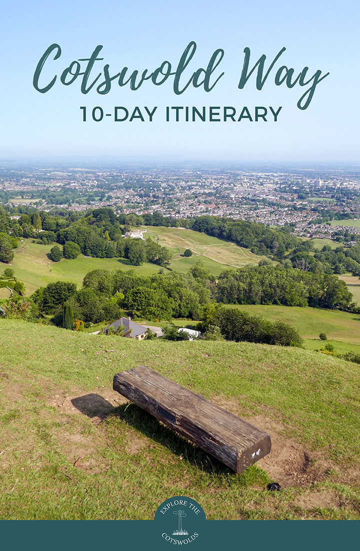 10-day Cotswold Way itinerary from Chipping Campden to Bath: A day-by-day guide  with route highlights and info on travel, food and facilities | Itinerary for the Cotswold Way | Cotswold Way in 10 days | Cotswold Way walk | Cotswold Way route