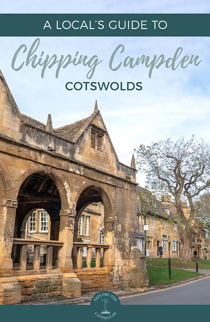 Things to do in Chipping Campden, Cotswolds – a local's guide to what to see and do, where to eat, drink and stay in this historic wool town | Chipping Campden travel guide | What to do in Chipping Campden |  Visiting Chipping Campden | Places to visit in the Cotswolds