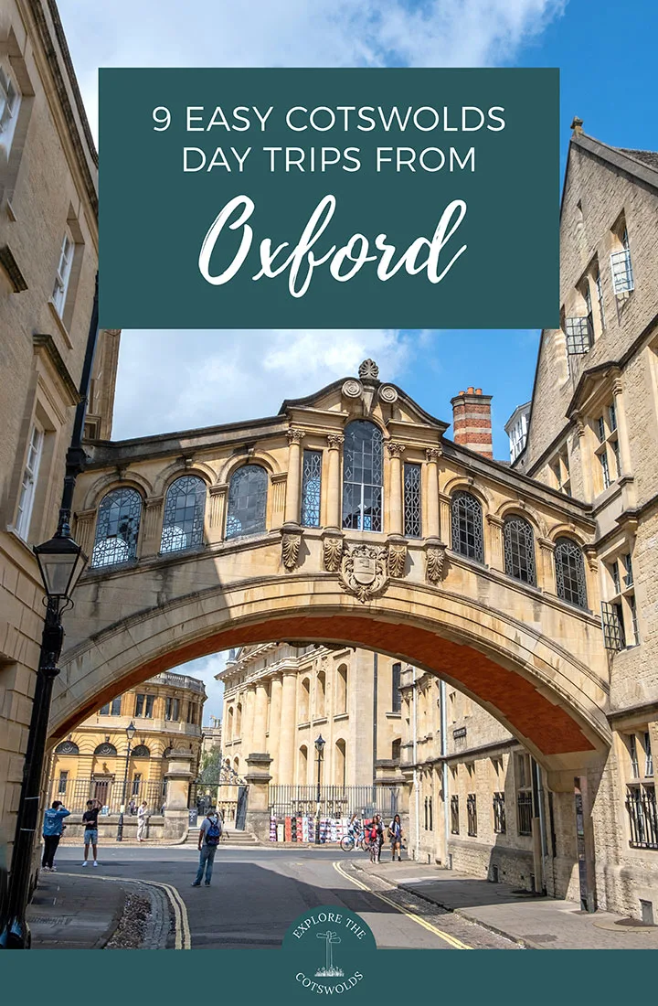 9 easy day trips from Oxford to Cotswolds, which you can do without a car using public transport, including Chipping Norton, Burford and Blenheim Palace | Day trips from Oxford | Cotswolds from Oxford | Oxford day trips | Cotswold day trips | Cotswolds without a car